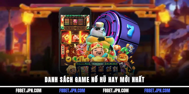 Danh sách game nổ hũ hay mới nhất