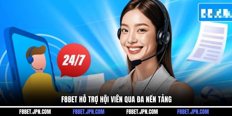 F8BET hỗ trợ hội viên qua đa nền tảng