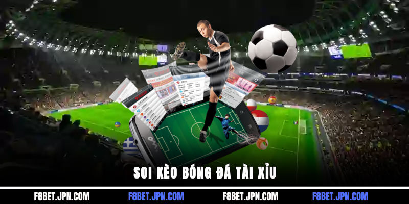 Soi kèo bóng đá Tài Xỉu
