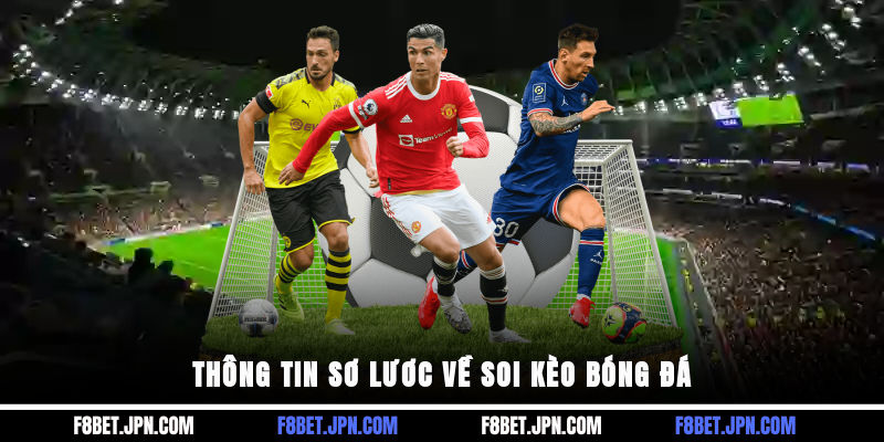 Thông tin sơ lươc về soi kèo bóng đá